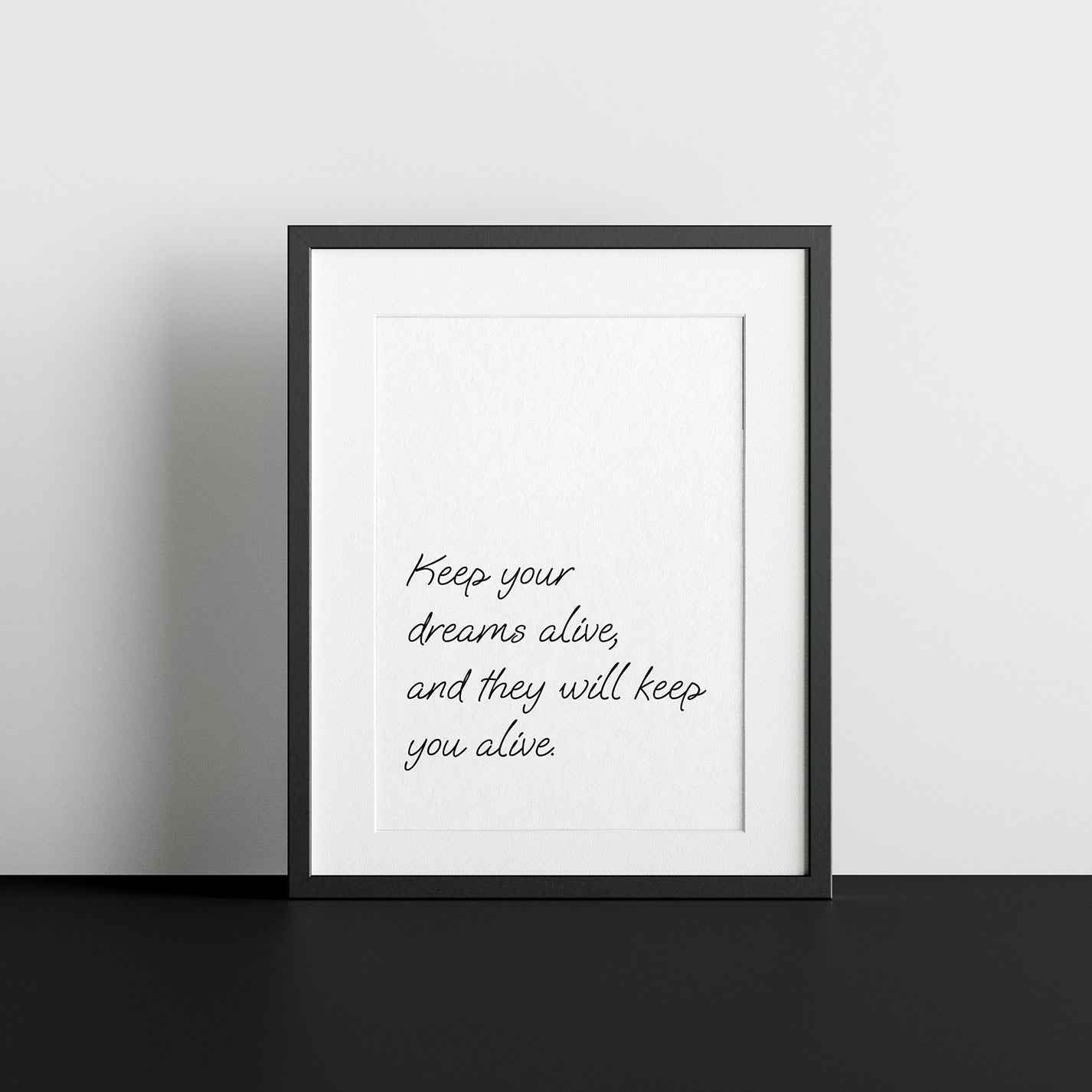 Keep your dreams alive!